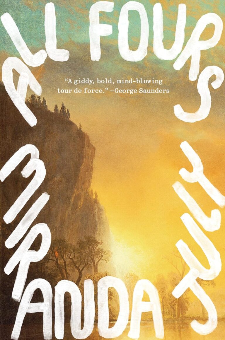 Filthy, Funny " road trip " novel Miranda July All Fours